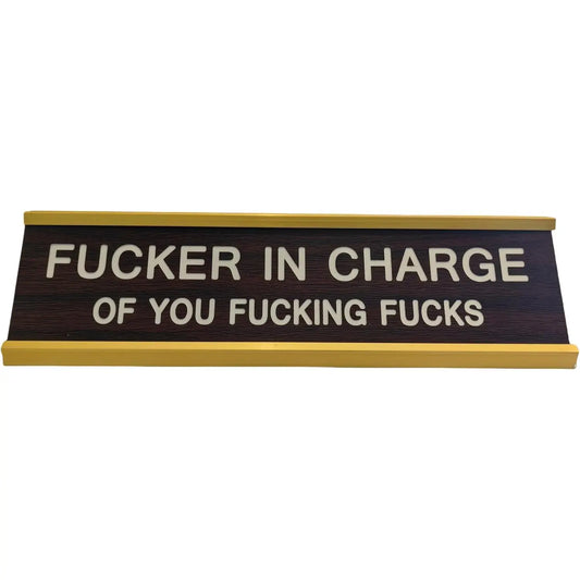 Fucker in Charge Office Desk Plate Sign - 8x2" Executive Desk Nameplate for Boss, Manager, and Coworker Gifts - (Brown), Desk Signs, Home Supplies Plaque
