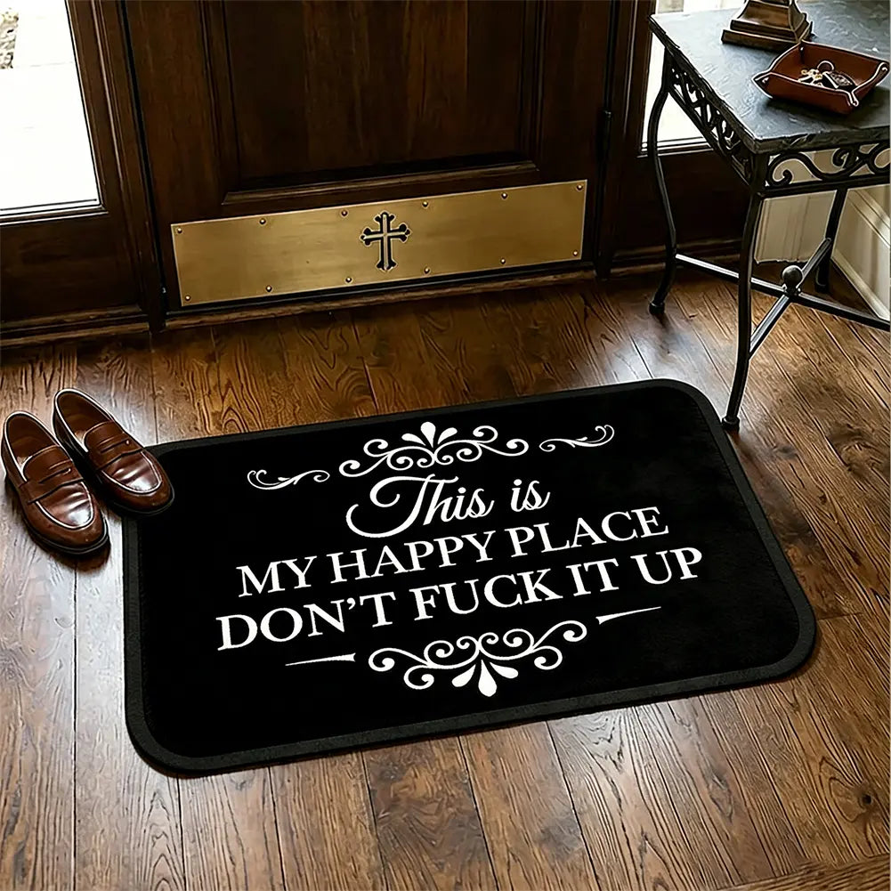 Funny “This Is My Happy Place Don’t F*ck It Up” Flannel Doormat | Soft Indoor Floor Mat for Entryway, Bathroom