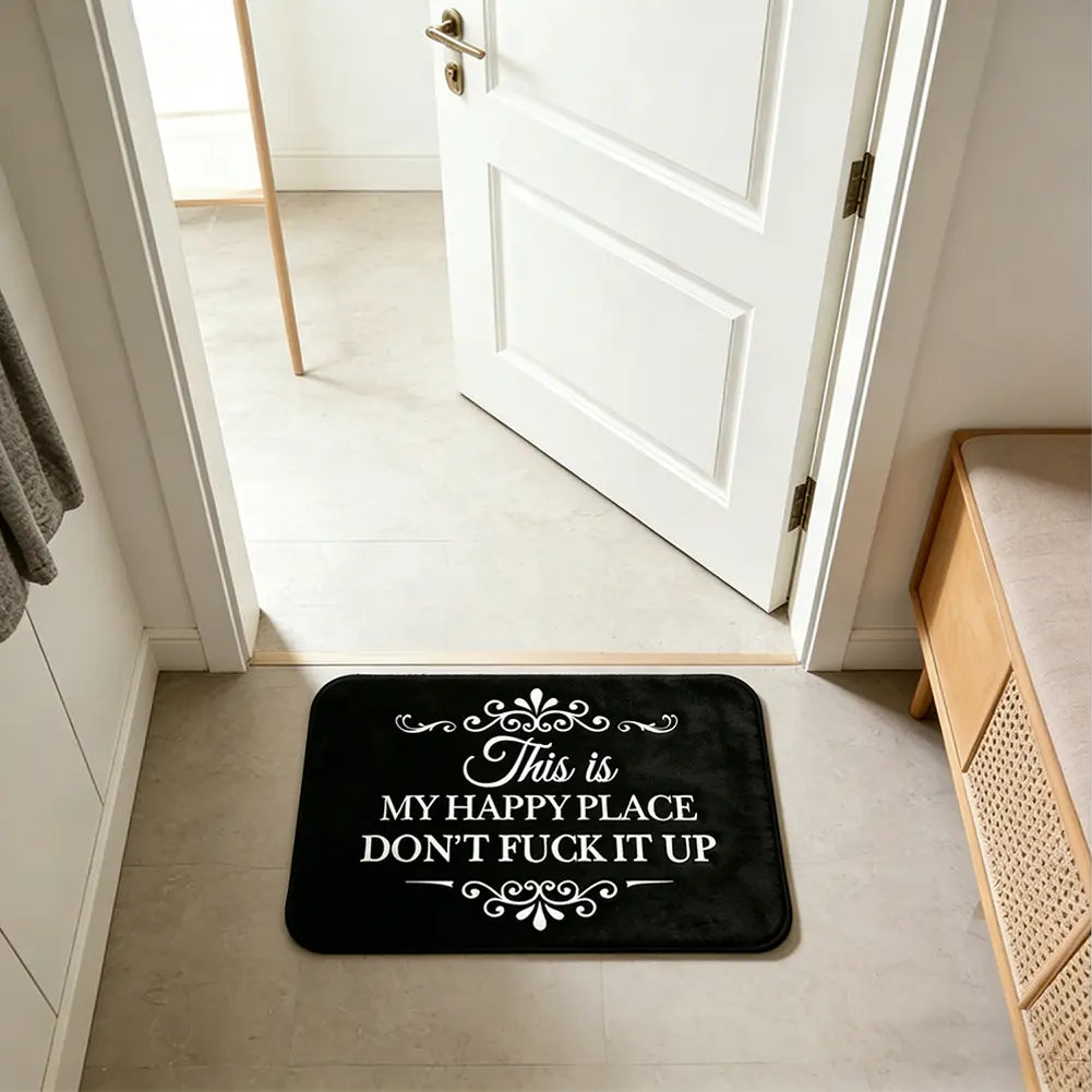 Funny “This Is My Happy Place Don’t F*ck It Up” Flannel Doormat | Soft Indoor Floor Mat for Entryway, Bathroom